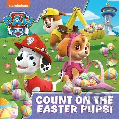 Kniha: PAW Patrol Picture Book - Count On The Easter Pups! (Paw Patrol). HarperCollins Publishers, 2022 Kniha: PAW Patrol Picture Book - Count On The Easter Pups! (Paw Patrol). HarperCollins Publishers, 2022