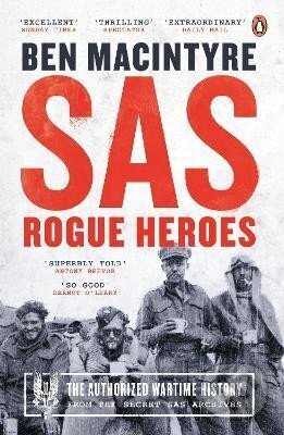 Kniha: SAS: Rogue Heroes - Now a major TV drama (Ben Macintyre). Penguin Books, 2017 Kniha: SAS: Rogue Heroes - Now a major TV drama (Ben Macintyre). Penguin Books, 2017