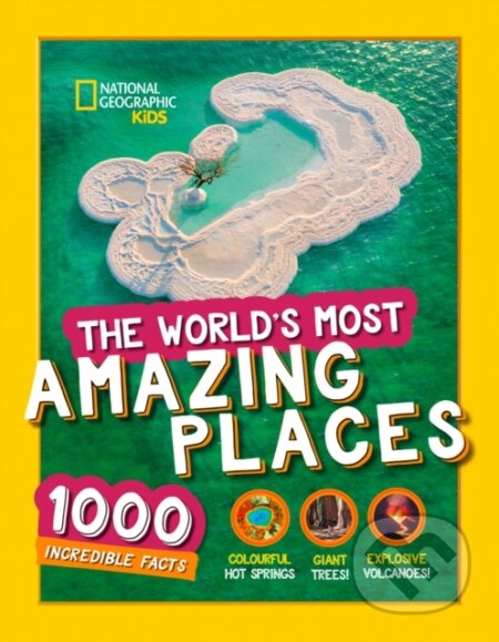 Kniha: The World’s Most Amazing Places (National Geographic Kids). Collins, 2021 Kniha: The World’s Most Amazing Places (National Geographic Kids). Collins, 2021