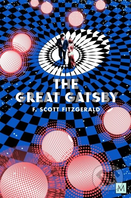 Kniha: The Great Gatsby (F. Scott Fitzgerald). Pan Macmillan, 2025 Kniha: The Great Gatsby (F. Scott Fitzgerald). Pan Macmillan, 2025