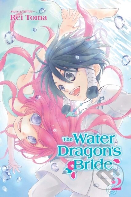 Kniha: The Water Dragon's Bride, Vol. 2 (Rei Toma). Viz Media, 2017 Kniha: The Water Dragon's Bride, Vol. 2 (Rei Toma). Viz Media, 2017