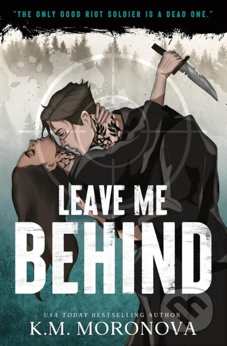 Kniha: Leave Me Behind (K.M. Moronova), 2025 Kniha: Leave Me Behind (K.M. Moronova), 2025