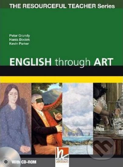 Kniha: English Through Art + CD-ROM Pack: The Resourceful Teacher Series (Peter Grundy). , 2011 Kniha: English Through Art + CD-ROM Pack: The Resourceful Teacher Series (Peter Grundy). , 2011