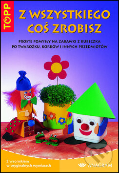 Kniha: TOPP Z wszystkiego cos zrobis (Anagram). Anagram Kniha: TOPP Z wszystkiego cos zrobis (Anagram). Anagram