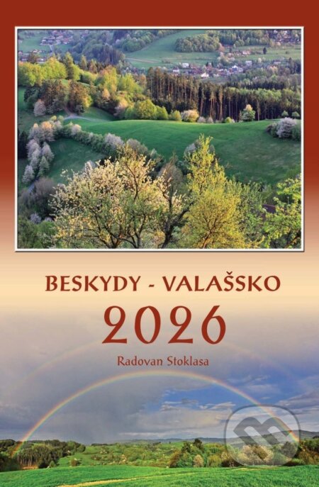 Nástěnný kalendář Beskydy - Valašsko 2026 (Radovan Stoklasa). Justine, 2025 Nástěnný kalendář Beskydy - Valašsko 2026 (Radovan Stoklasa). Justine, 2025