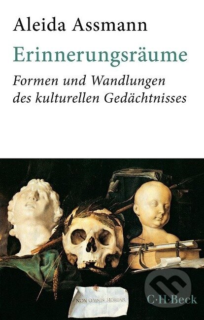 Kniha: Erinnerungsräume (Aleida Assmann). C. H. Beck, 2018 Kniha: Erinnerungsräume (Aleida Assmann). C. H. Beck, 2018