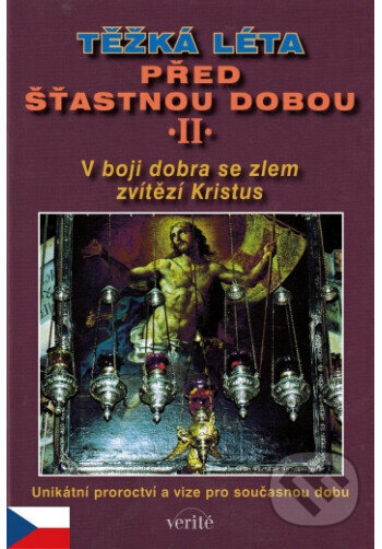 Kniha: Těžká léta před šťastnou dobou II. (František Mráček). Verité, 2013 Kniha: Těžká léta před šťastnou dobou II. (František Mráček). Verité, 2013