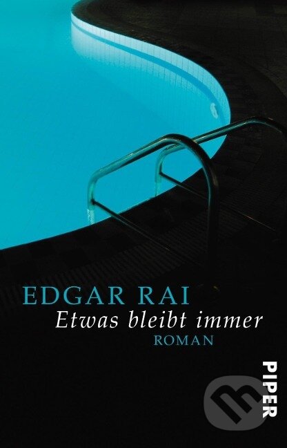 Kniha: Etwas bleibt immer (Edgar Rai). Piper, 2018 Kniha: Etwas bleibt immer (Edgar Rai). Piper, 2018