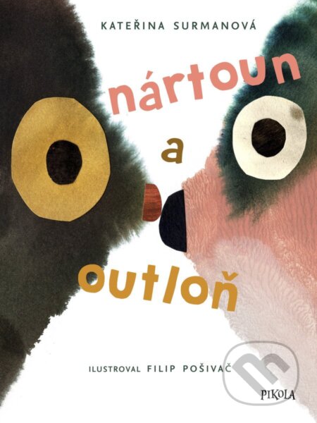 Kniha: Nártoun a Outloň (Kateřina Surmanová). Pikola, 2025 Kniha: Nártoun a Outloň (Kateřina Surmanová). Pikola, 2025