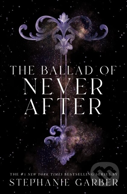 Kniha: Ballad of Never After (Stephanie Garber). Flatiron Books, 2024 Kniha: Ballad of Never After (Stephanie Garber). Flatiron Books, 2024