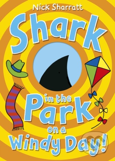 Kniha: Shark in the Park on a Windy Day! (Nick Sharratt). Penguin Random House Childrens UK, 2015 Kniha: Shark in the Park on a Windy Day! (Nick Sharratt). Penguin Random House Childrens UK, 2015