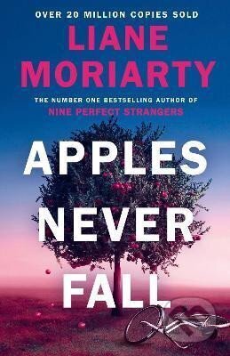 Kniha: Apples Never Fall (Liane Moriarty). Penguin Books, 2021 Kniha: Apples Never Fall (Liane Moriarty). Penguin Books, 2021