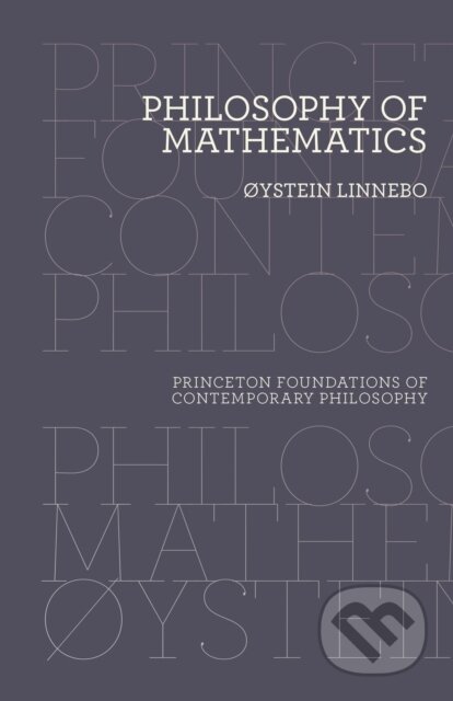 Kniha: Philosophy of Mathematics (Øystein Linnebo). Princeton University Press, 2020 Kniha: Philosophy of Mathematics (Øystein Linnebo). Princeton University Press, 2020