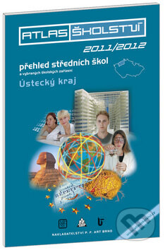 Kniha: Atlas školství 2011/2012 Ústecký kraj (P.F. art). P.F. art, 2010 Kniha: Atlas školství 2011/2012 Ústecký kraj (P.F. art). P.F. art, 2010