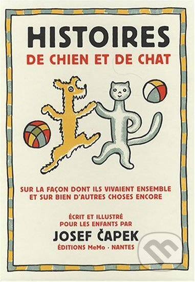 Kniha: Histoires de chien et de chat (Karel Čapek). , 2014 Kniha: Histoires de chien et de chat (Karel Čapek). , 2014