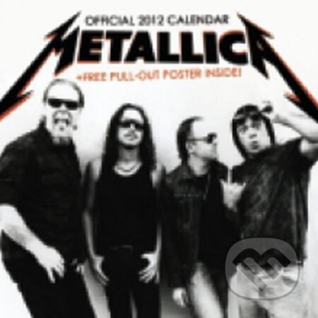 Kniha: Kalendář 2012 - Metallica (Cure Pink). Cure Pink, 2011 Kniha: Kalendář 2012 - Metallica (Cure Pink). Cure Pink, 2011