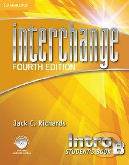 Kniha: Interchange Intro Student´s Book B with Self-study DVD-ROM and Online Workbook B Pack, 4th edition (C. Jack Richards). Cambridge University Press, 2012 Kniha: Interchange Intro Student´s Book B with Self-study DVD-ROM and Online Workbook B Pack, 4th edition (C. Jack Richards). Cambridge University Press, 2012