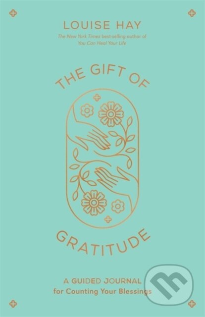 Kniha: The Gift of Gratitude (Louise Hay). Hay House, 2021 Kniha: The Gift of Gratitude (Louise Hay). Hay House, 2021