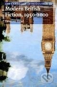 Kniha: The Cambridge Introduction to Modern British Fiction, 1950 2000 (Dominic Head). Cambridge University Press, 2007 Kniha: The Cambridge Introduction to Modern British Fiction, 1950 2000 (Dominic Head). Cambridge University Press, 2007