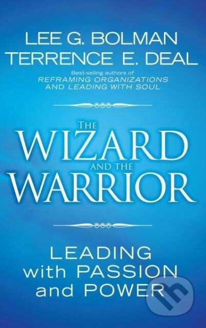 Kniha: Wizard and Warrior (Bolman). John Wiley & Sons, 2006 Kniha: Wizard and Warrior (Bolman). John Wiley & Sons, 2006