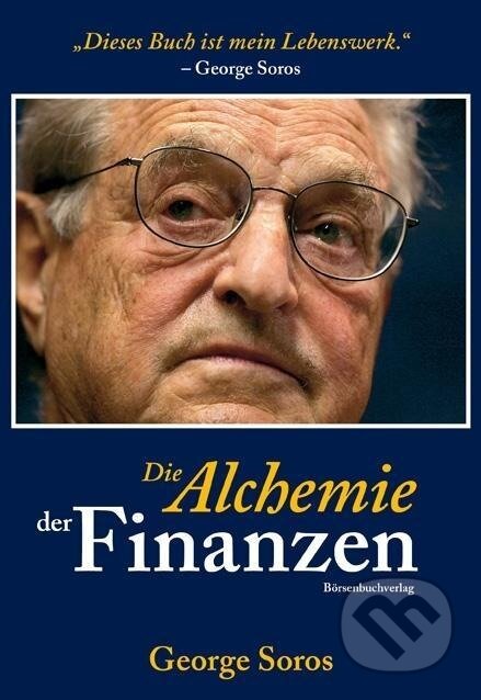 Kniha: Die Alchemie der Finanzen (George Soros). , 2013 Kniha: Die Alchemie der Finanzen (George Soros). , 2013