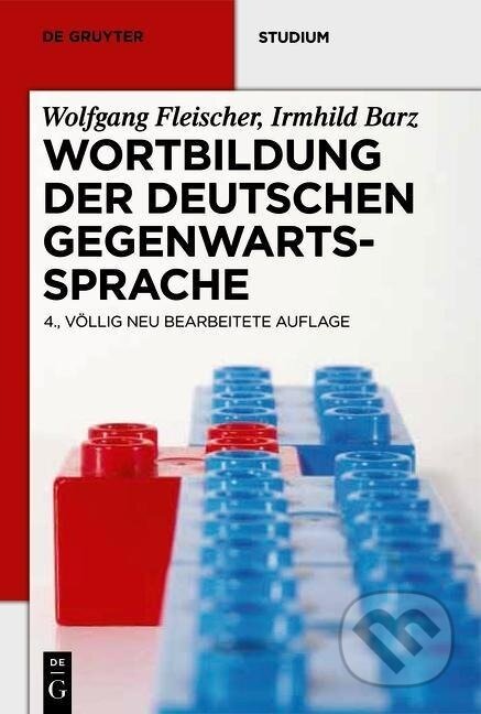 Kniha: Wortbildung der deutschen Gegenwartssprache (Wolfgang Fleischer). Walter de Gruyter, 2012 Kniha: Wortbildung der deutschen Gegenwartssprache (Wolfgang Fleischer). Walter de Gruyter, 2012