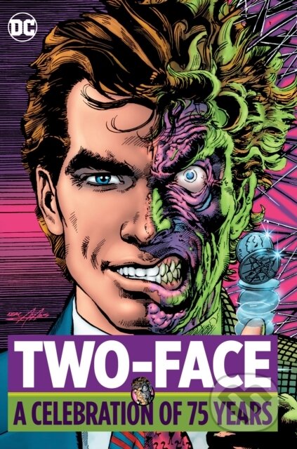 Kniha: Two Face A Celebration of 75 Years (Various). DC Comics, 2017 Kniha: Two Face A Celebration of 75 Years (Various). DC Comics, 2017