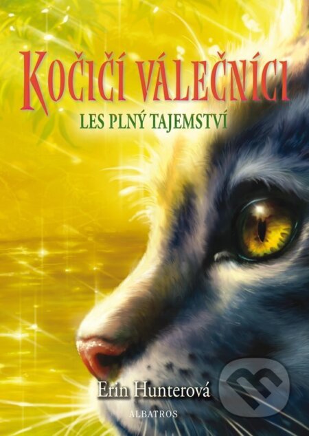 Kniha: Kočičí válečníci 3: Les plný tajemství (Erin Hunter). Albatros SK, 2025 Kniha: Kočičí válečníci 3: Les plný tajemství (Erin Hunter). Albatros SK, 2025