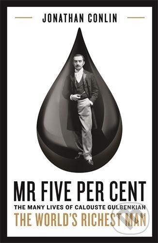 Kniha: Mr Five Per Cent (Jonathan Conlin). Profile Books, 2020 Kniha: Mr Five Per Cent (Jonathan Conlin). Profile Books, 2020