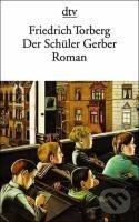 Kniha: Der Schüler Gerber (Friedrich Torberg). Kniha: Der Schüler Gerber (Friedrich Torberg).