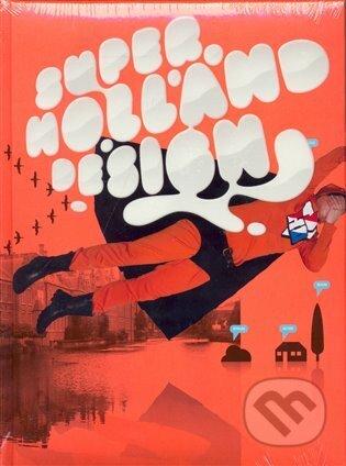 Kniha: SHD Super Holland Design (Ramon Prat). Actar, 2008 Kniha: SHD Super Holland Design (Ramon Prat). Actar, 2008
