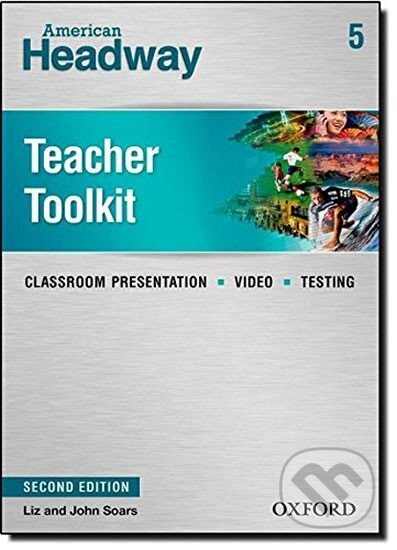 Kniha: American Headway 5 Teacher´s Toolkit CD-ROM (2nd) (John Soars a Liz Soars). Oxford University Press, 2014 Kniha: American Headway 5 Teacher´s Toolkit CD-ROM (2nd) (John Soars a Liz Soars). Oxford University Press, 2014