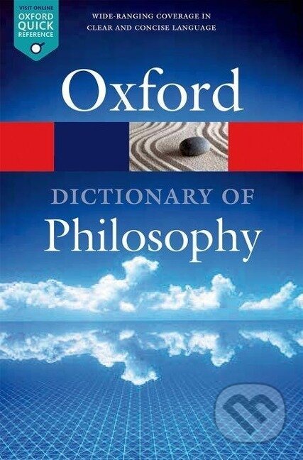 Kniha: The Oxford Dictionary of Philosophy (Simon Blackburn). Oxford University Press, 2016 Kniha: The Oxford Dictionary of Philosophy (Simon Blackburn). Oxford University Press, 2016