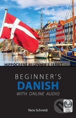 Kniha: Beginner´s Danish with Online Audio (Nete Schmidt). Hippocrene, 2022 Kniha: Beginner´s Danish with Online Audio (Nete Schmidt). Hippocrene, 2022