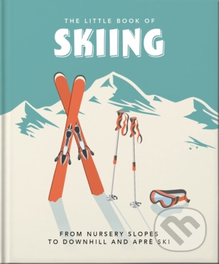 Kniha: The Little Book of Skiing (Orange Hippo). , 2022 Kniha: The Little Book of Skiing (Orange Hippo). , 2022