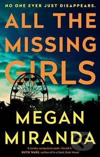 Kniha: All the Missing Girls (Megan Miranda). Atlantic Books, 2017 Kniha: All the Missing Girls (Megan Miranda). Atlantic Books, 2017