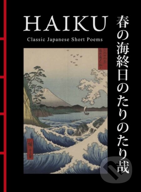 Kniha: Haiku: Classic Japanese Short Poems (Hart Larrabee). Amber-Allen Publishing, 2024 Kniha: Haiku: Classic Japanese Short Poems (Hart Larrabee). Amber-Allen Publishing, 2024