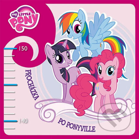Kniha: My Little Pony - Procházka po Ponyville - metr (Hasbro). Egmont ČR, 2013 Kniha: My Little Pony - Procházka po Ponyville - metr (Hasbro). Egmont ČR, 2013