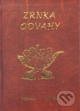 Kniha: Zrnka odvahy (Autorský kolektiv). Poradce s.r.o., 2001 Kniha: Zrnka odvahy (Autorský kolektiv). Poradce s.r.o., 2001