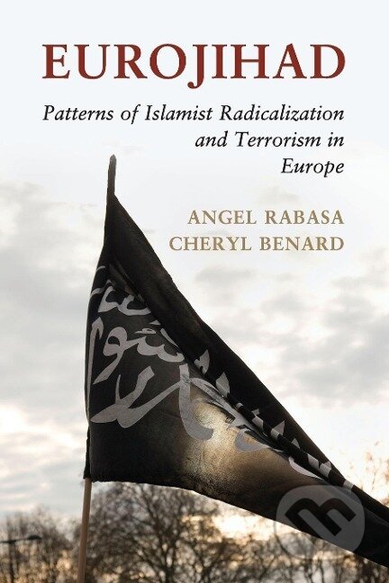 Kniha: Eurojihad (Angel Rabasa). Cambridge University Press, 2016 Kniha: Eurojihad (Angel Rabasa). Cambridge University Press, 2016