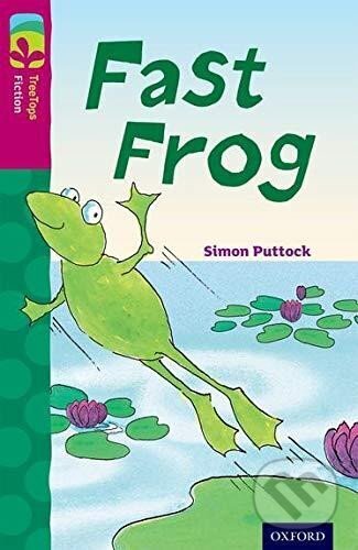 Kniha: Oxford Reading Tree TreeTops Fiction 10 More Pack B Fast Frog (Simon Puttock). Oxford University Press, 2014 Kniha: Oxford Reading Tree TreeTops Fiction 10 More Pack B Fast Frog (Simon Puttock). Oxford University Press, 2014