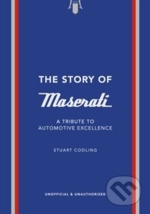 Kniha: The Story of Maserati (Stuart Codling). Headline Publishing Group, 2025 Kniha: The Story of Maserati (Stuart Codling). Headline Publishing Group, 2025