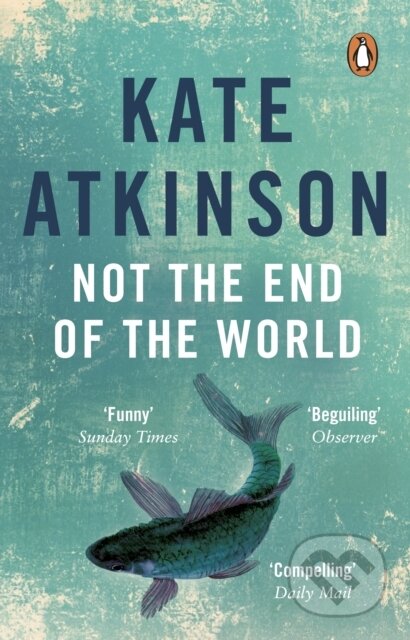 Kniha: Not The End Of The World (Kate Atkinson). Black Swan, 2003 Kniha: Not The End Of The World (Kate Atkinson). Black Swan, 2003