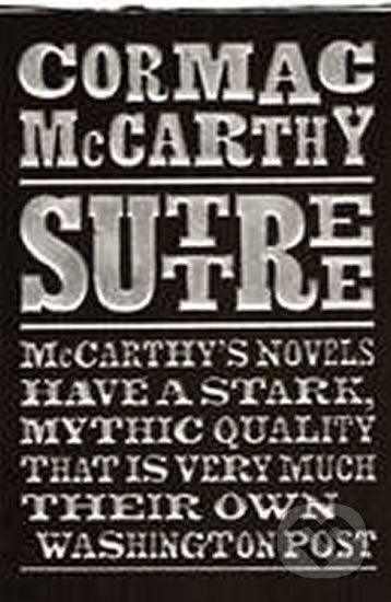Kniha: Suttree (Cormac McCarthy). Pan Macmillan, 2010 Kniha: Suttree (Cormac McCarthy). Pan Macmillan, 2010
