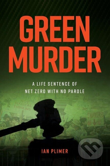 Kniha: Green Murder (Ian Plimer). , 2021 Kniha: Green Murder (Ian Plimer). , 2021