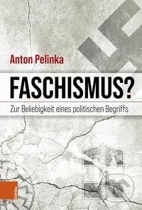 Kniha: Faschismus? (Anton Pelinka). Böhlau, 2022 Kniha: Faschismus? (Anton Pelinka). Böhlau, 2022