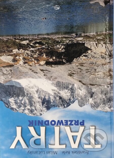 Kniha: Tatry Przewodnik (František Kele a Milan Lučanský). Ikar, 2002 Kniha: Tatry Przewodnik (František Kele a Milan Lučanský). Ikar, 2002