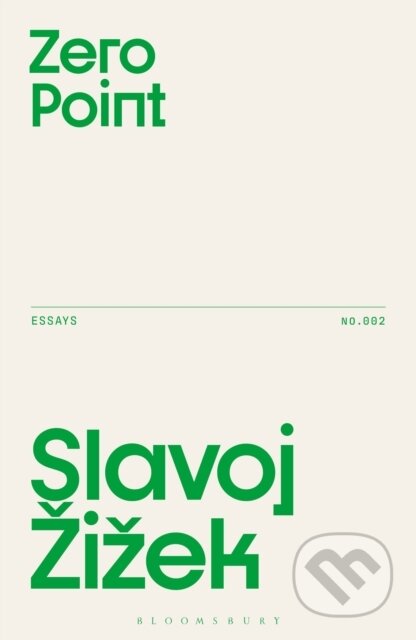Kniha: Zero Point (Slavoj Žižek). Bloomsbury, 2025 Kniha: Zero Point (Slavoj Žižek). Bloomsbury, 2025