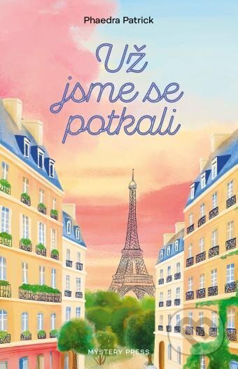 Kniha: Už jsme se potkali (Phaedra Patrick). Mystery Press, 2025 Kniha: Už jsme se potkali (Phaedra Patrick). Mystery Press, 2025