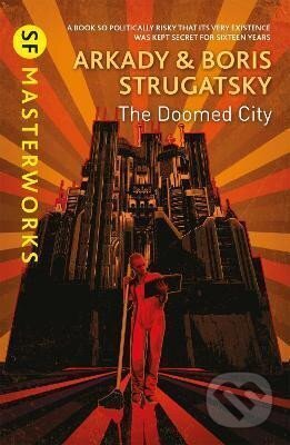 Kniha: The Doomed City (Arkadij Strugackij a Boris Strugackij). , 2017 Kniha: The Doomed City (Arkadij Strugackij a Boris Strugackij). , 2017